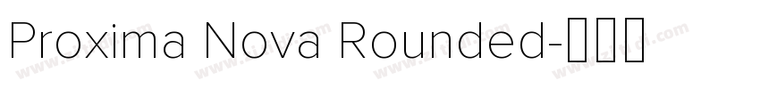 Proxima Nova Rounded字体转换 Proxima Nova Rounded字体转换